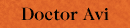 All about Doctor Avi